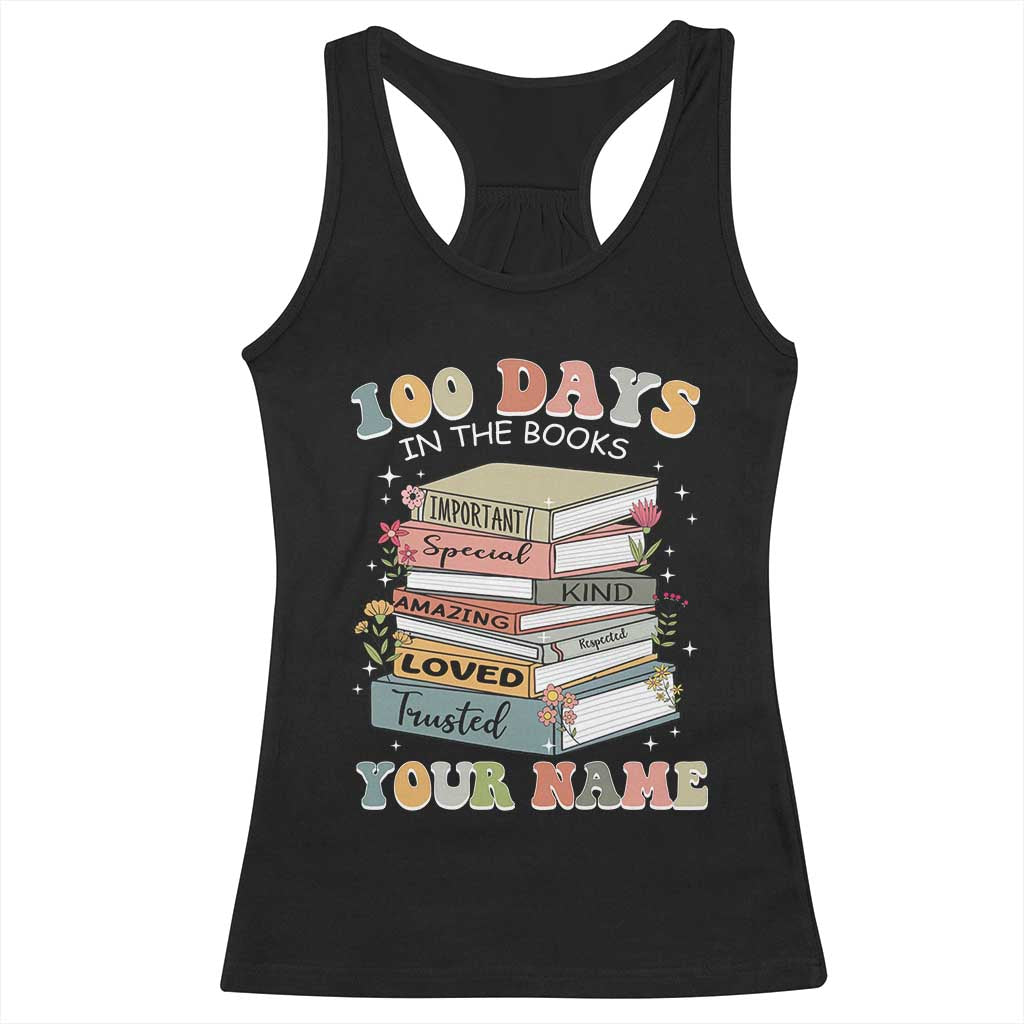 Personalized 100 Days In The Books Racerback Tank Top Custom Name Mr Mrs Teachers 100th Days Of School TS11 Black Print Your Wear