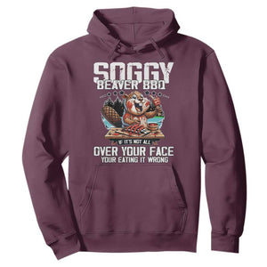 Funny Beaver Grilling Hoodie Soggy Beaver BBQ It's Not All Over Your Face TS11 Maroon Print Your Wear