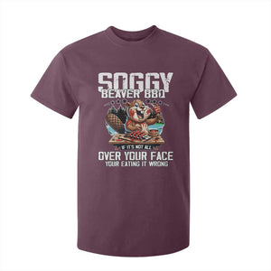 Funny Beaver Grilling T Shirt For Kid Soggy Beaver BBQ It's Not All Over Your Face TS11 Maroon Print Your Wear