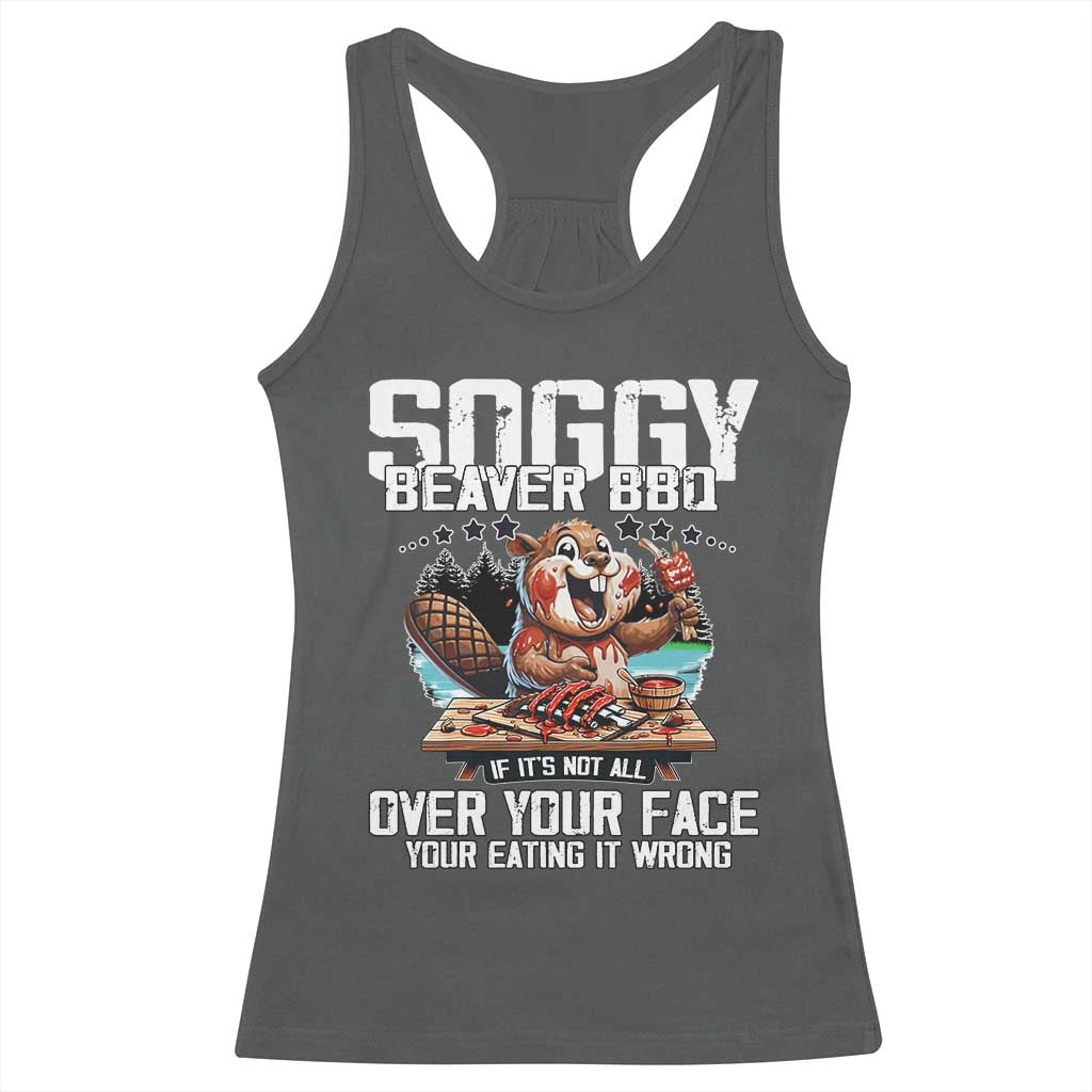 Funny Beaver Grilling Racerback Tank Top Soggy Beaver BBQ It's Not All Over Your Face TS11 Dark Heather Print Your Wear