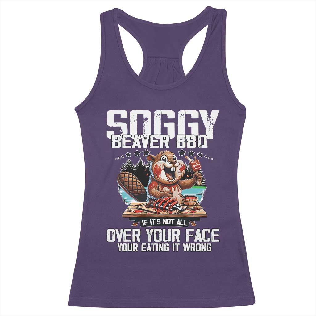 Funny Beaver Grilling Racerback Tank Top Soggy Beaver BBQ It's Not All Over Your Face TS11 Purple Print Your Wear