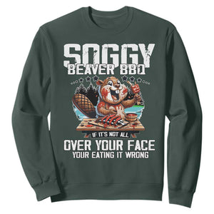 Funny Beaver Grilling Sweatshirt Soggy Beaver BBQ It's Not All Over Your Face TS11 Dark Forest Green Print Your Wear