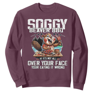 Funny Beaver Grilling Sweatshirt Soggy Beaver BBQ It's Not All Over Your Face TS11 Maroon Print Your Wear