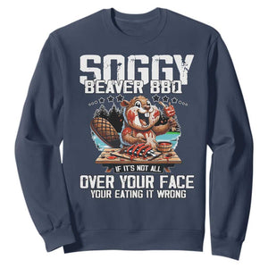 Funny Beaver Grilling Sweatshirt Soggy Beaver BBQ It's Not All Over Your Face TS11 Navy Print Your Wear