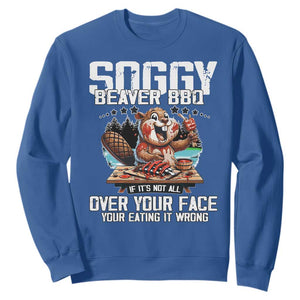 Funny Beaver Grilling Sweatshirt Soggy Beaver BBQ It's Not All Over Your Face TS11 Royal Blue Print Your Wear