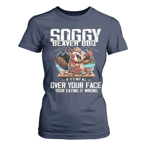 Funny Beaver Grilling T Shirt For Women Soggy Beaver BBQ It's Not All Over Your Face TS11 Navy Print Your Wear