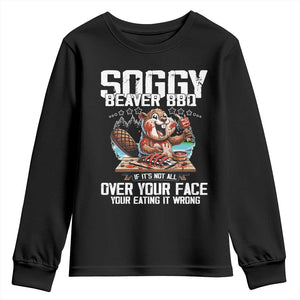 Funny Beaver Grilling Youth Sweatshirt Soggy Beaver BBQ It's Not All Over Your Face TS11 Black Print Your Wear