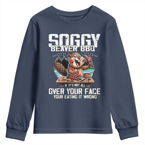 Funny Beaver Grilling Youth Sweatshirt Soggy Beaver BBQ It's Not All Over Your Face TS11 Navy Print Your Wear