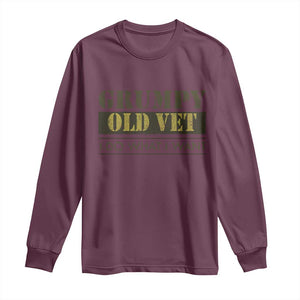 Funny Grumpy Old Vet I Do What I Want Long Sleeve Shirt Military Veteran TS11 Maroon Print Your Wear