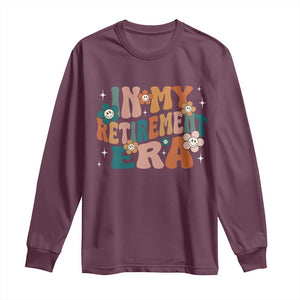 Funny In My Retirement Era Long Sleeve Shirt Retired 2025 Retro Flower TS11 Maroon Print Your Wear