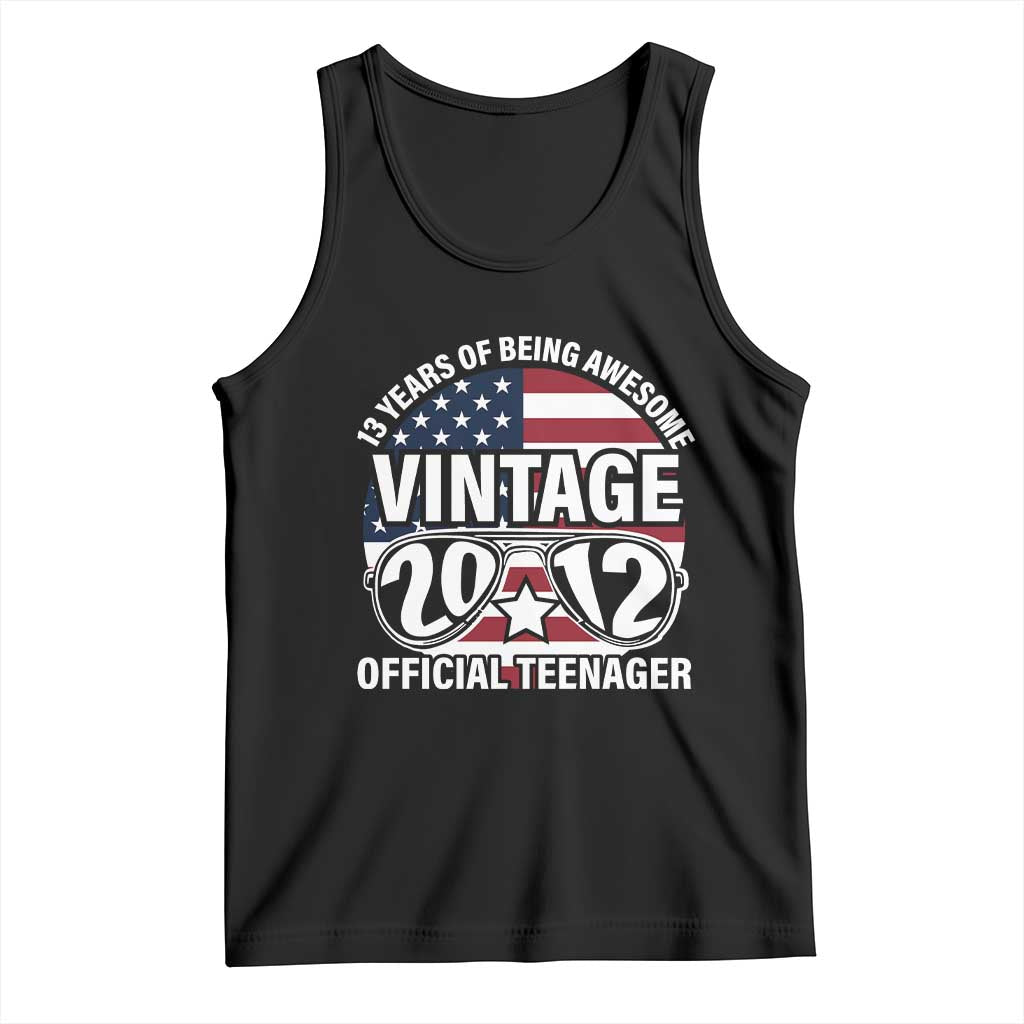 Funny 13th Birthday Tank Top Vintage 2012 Official Teenager 13 Years Of Being Awesome USA Flag Sunglasses TS11 Black Print Your Wear