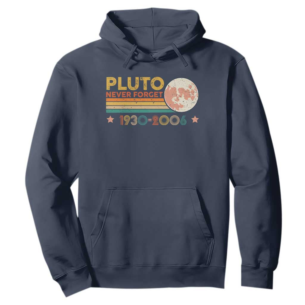 Funny Never Forget Pluto 1930 2006 Hoodie Retro Stripes TS11 Navy Print Your Wear