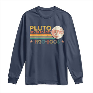 Funny Never Forget Pluto 1930 2006 Long Sleeve Shirt Retro Stripes TS11 Navy Print Your Wear