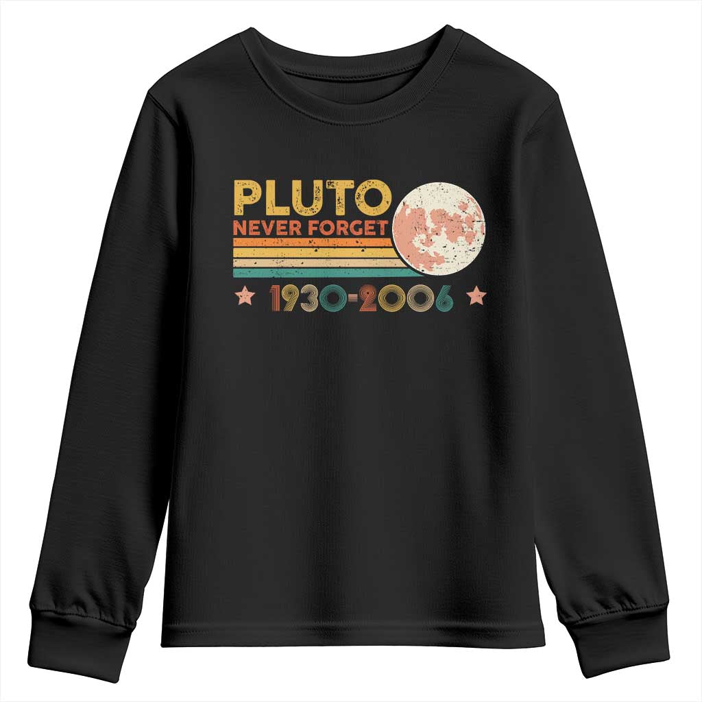 Funny Never Forget Pluto 1930 2006 Youth Sweatshirt Retro Stripes TS11 Black Print Your Wear