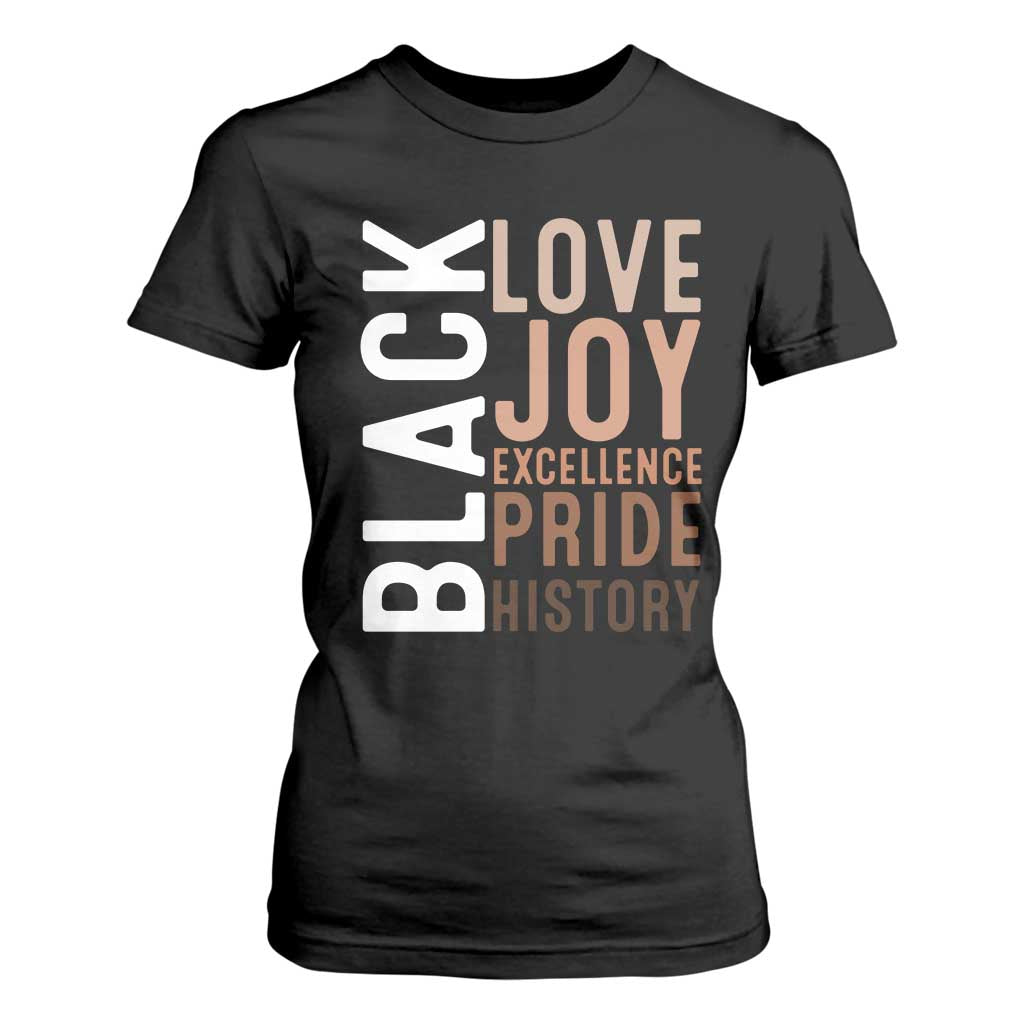 Black Love Joy Excellence Pride History T Shirt For Women Proud African American TS11 Black Print Your Wear