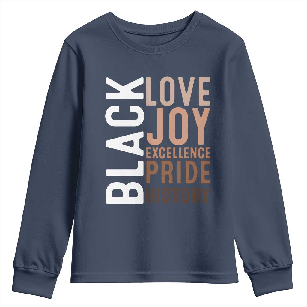 Black Love Joy Excellence Pride History Youth Sweatshirt Proud African American TS11 Navy Print Your Wear