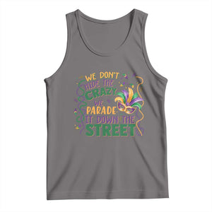 We Dont Hide The Crazy We Parade It Down The Street Mardi Gras Tank Top TS11 Deep Heather Print Your Wear