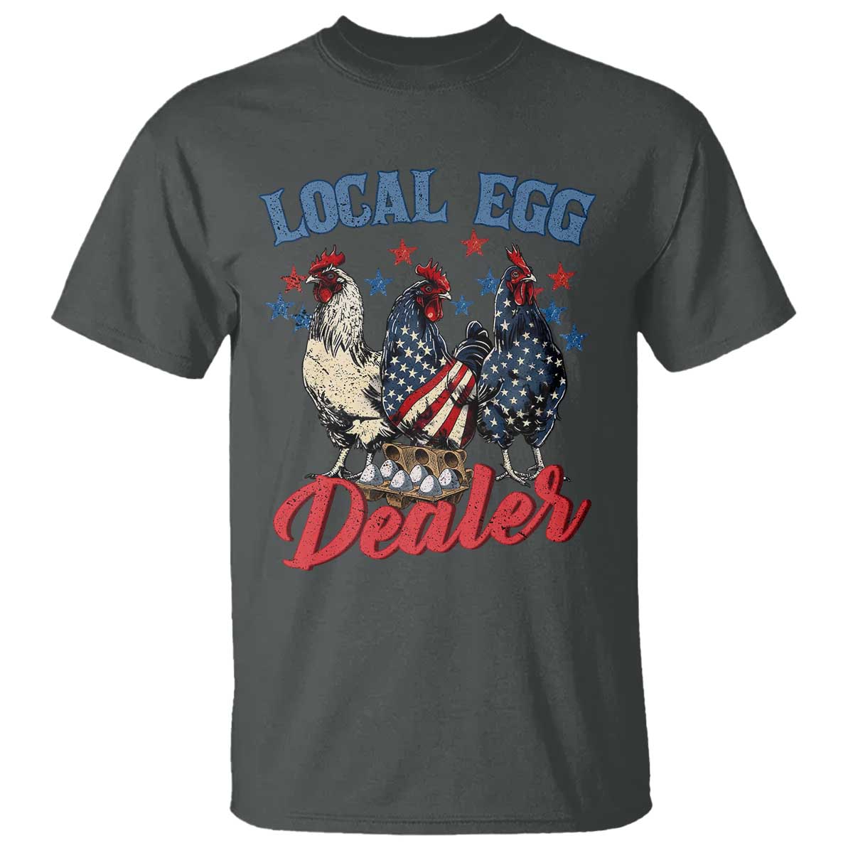 Funny Local Egg Dealer T Shirt Egg Farmer American Flag Chicken Easter TS11 Dark Heather Print Your Wear