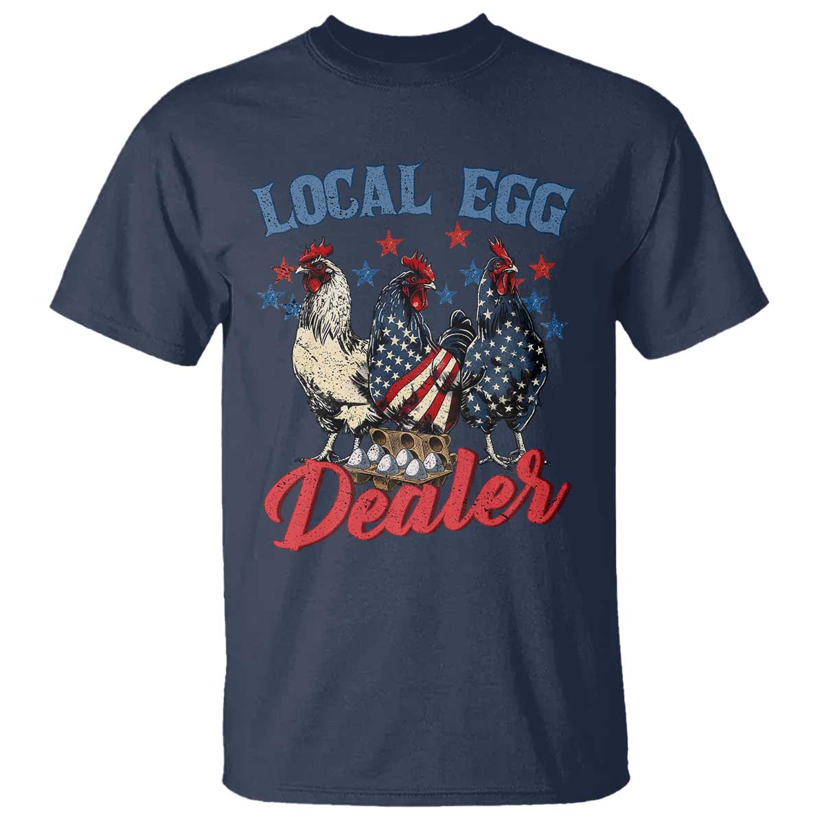 Funny Local Egg Dealer T Shirt Egg Farmer American Flag Chicken Easter TS11 Navy Print Your Wear