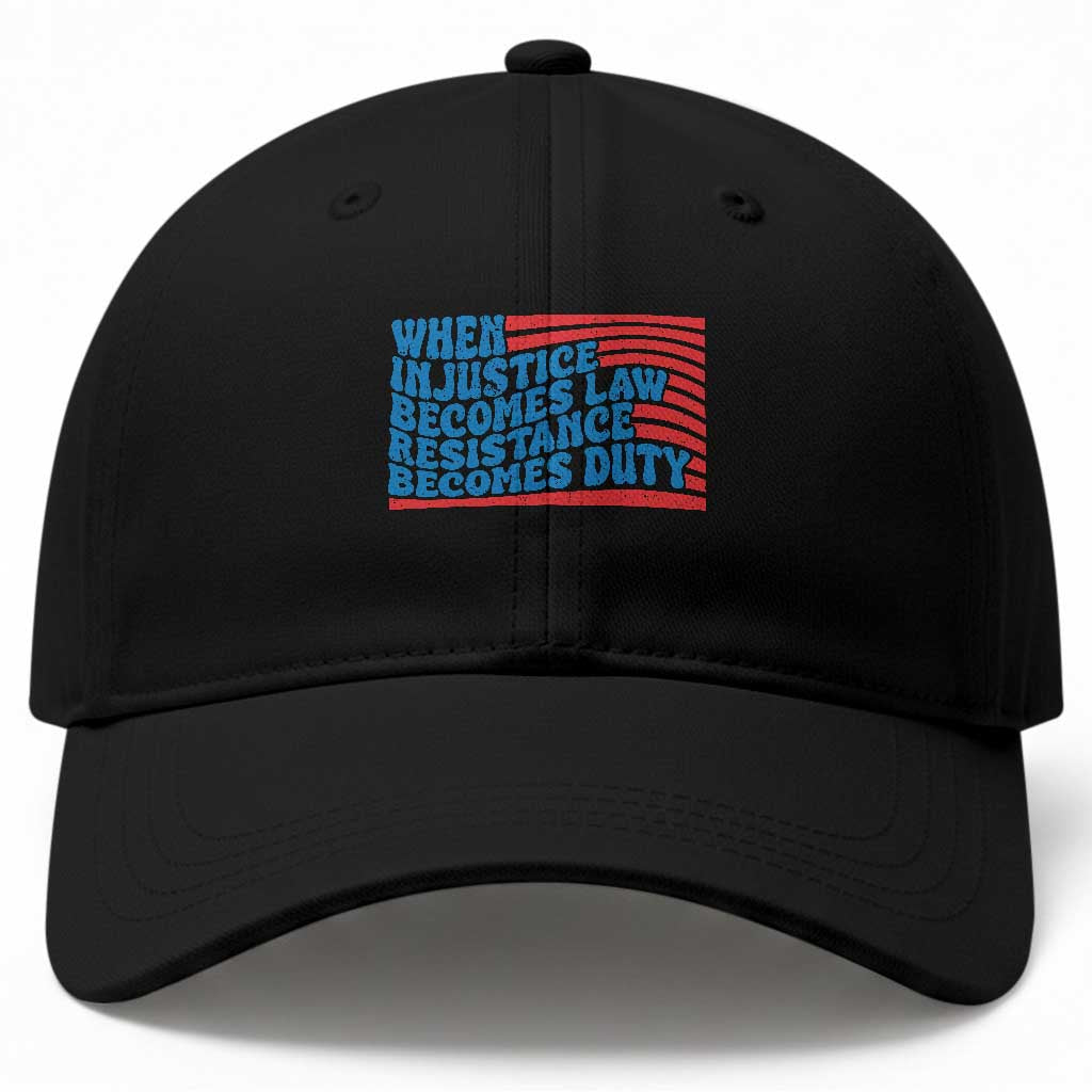 When Injustice Becomes Law Resistance Becomes Duty Baseball Cap Thomas Jefferson Quotes TS11 Print Your Wear