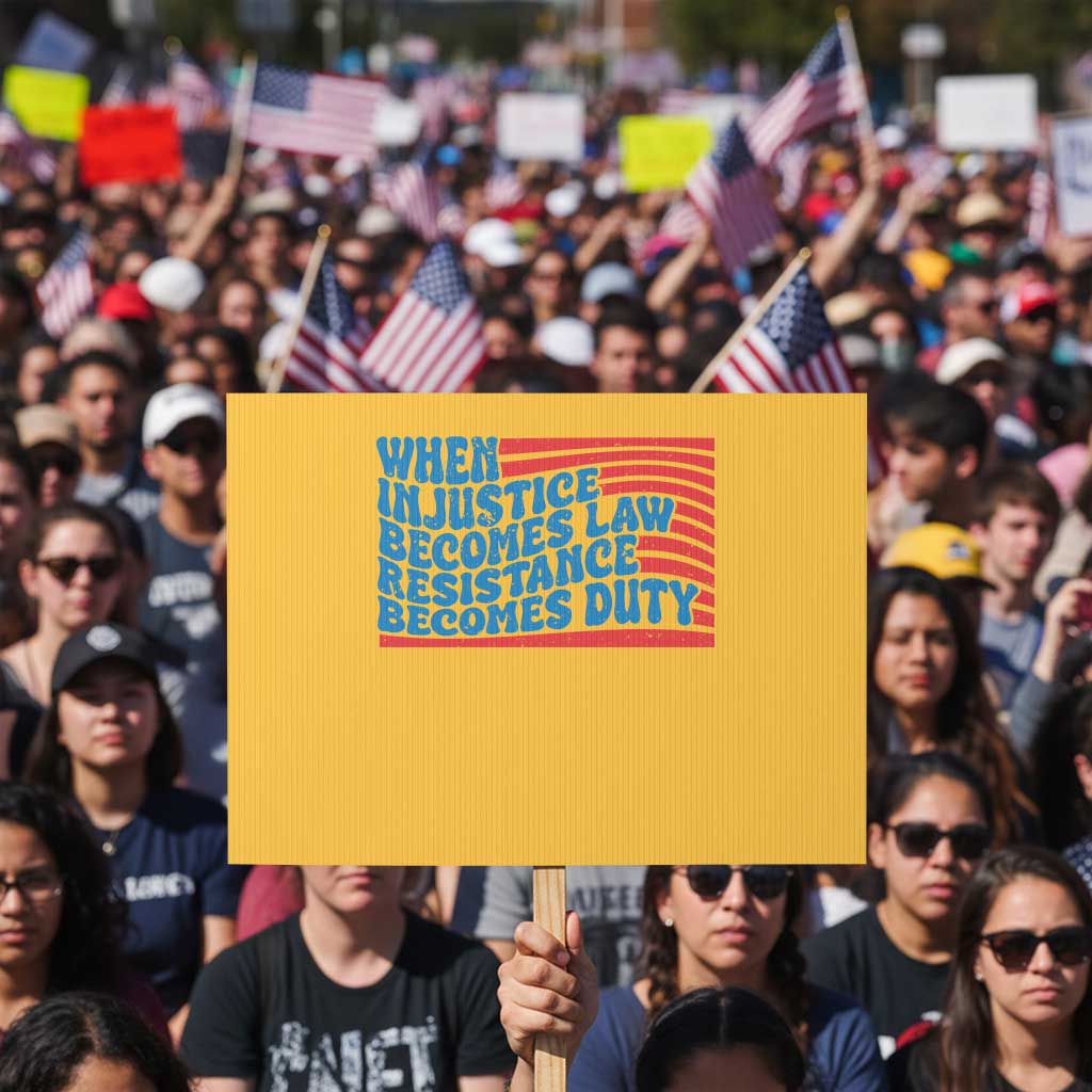 When Injustice Becomes Law Resistance Becomes Duty Protest Sign Thomas Jefferson Quotes TS11 Horizontal 18