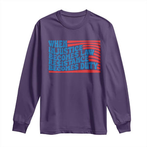 When Injustice Becomes Law Resistance Becomes Duty Long Sleeve Shirt Thomas Jefferson Quotes TS11 Purple Print Your Wear