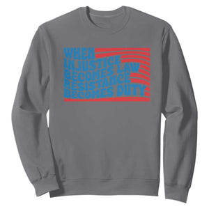 When Injustice Becomes Law Resistance Becomes Duty Sweatshirt Thomas Jefferson Quotes TS11 Charcoal Print Your Wear