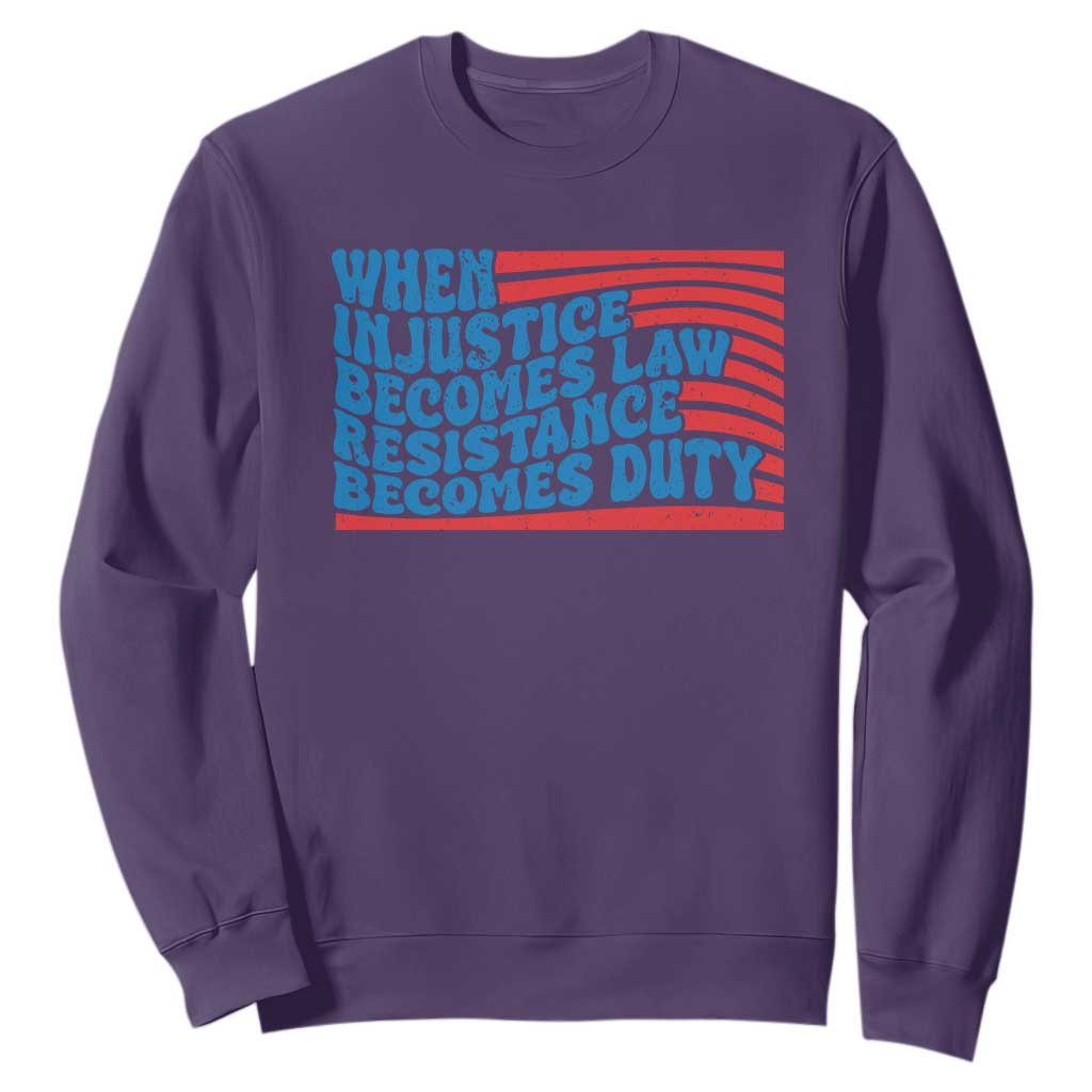 When Injustice Becomes Law Resistance Becomes Duty Sweatshirt Thomas Jefferson Quotes TS11 Purple Print Your Wear