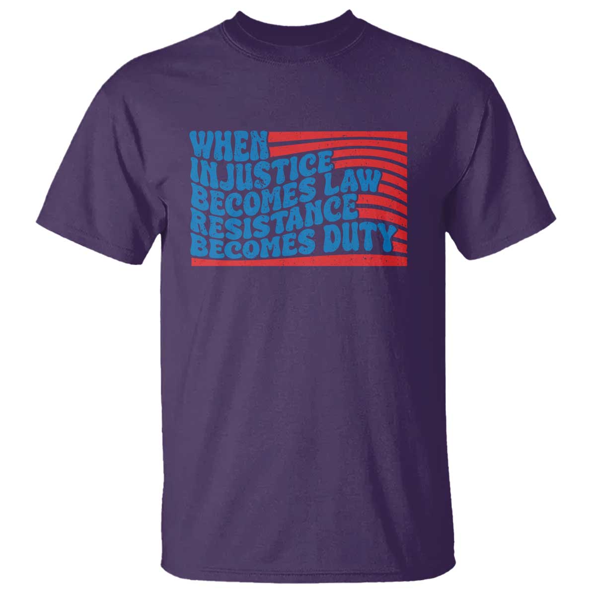 When Injustice Becomes Law Resistance Becomes Duty T Shirt Thomas Jefferson Quotes TS11 Purple Print Your Wear
