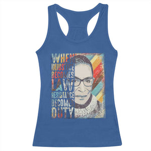 When Injustice Becomes Law Resistance Becomes Duty Racerback Tank Top RBG Quote TS11 Royal Blue Print Your Wear