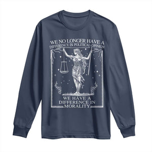 We No Longer Have A Difference In Political Opinion Long Sleeve Shirt Justice Political TS11 Navy Print Your Wear