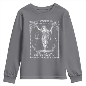 We No Longer Have A Difference In Political Opinion Youth Sweatshirt Justice Political TS11 Charcoal Print Your Wear