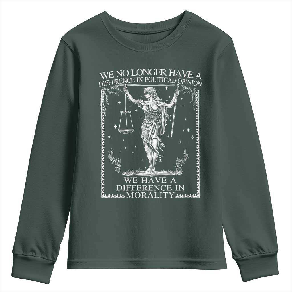 We No Longer Have A Difference In Political Opinion Youth Sweatshirt Justice Political TS11 Dark Forest Green Print Your Wear