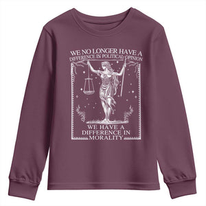 We No Longer Have A Difference In Political Opinion Youth Sweatshirt Justice Political TS11 Maroon Print Your Wear