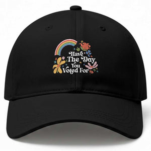 Have The Day You Voted For Baseball Cap Retro Rainbow TS11 Print Your Wear