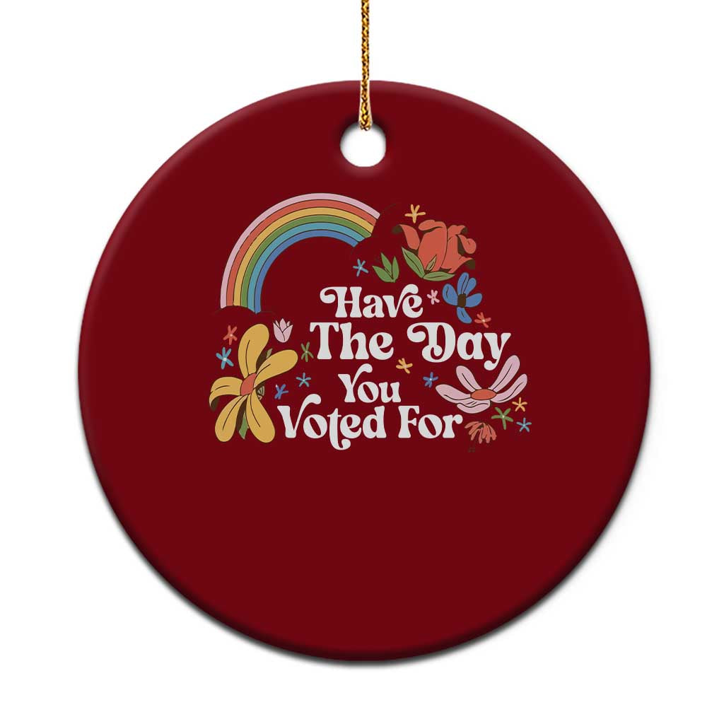 Have The Day You Voted For Ceramic Ornament Retro Rainbow TS11 1pc Red Print Your Wear