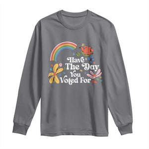 Have The Day You Voted For Long Sleeve Shirt Retro Rainbow TS11 Charcoal Print Your Wear