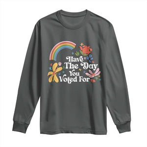 Have The Day You Voted For Long Sleeve Shirt Retro Rainbow TS11 Dark Heather Print Your Wear