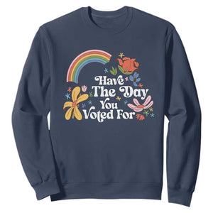 Have The Day You Voted For Sweatshirt Retro Rainbow TS11 Navy Print Your Wear