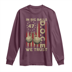 DOGE In Big Balls We Trust 2025 Long Sleeve Shirt Vintage Betsy Ross Flag TS11 Maroon Print Your Wear