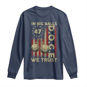 DOGE In Big Balls We Trust 2025 Long Sleeve Shirt Vintage Betsy Ross Flag TS11 Navy Print Your Wear