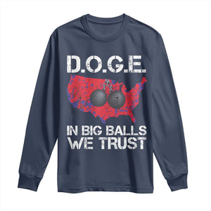 DOGE In Big Balls We Trust 2025 Long Sleeve Shirt Vintage American Map TS11 Navy Print Your Wear