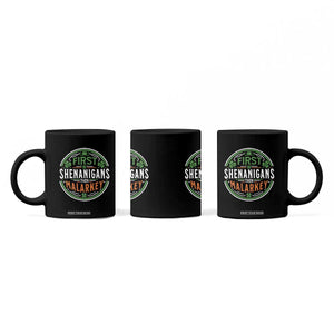 Funny First Shenanigans Then Malarkey Coffee Mug Irish Shamrock St Patrick's Day TS11 Print Your Wear