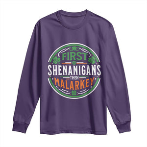 Funny First Shenanigans Then Malarkey Long Sleeve Shirt Irish Shamrock St Patrick's Day TS11 Purple Print Your Wear