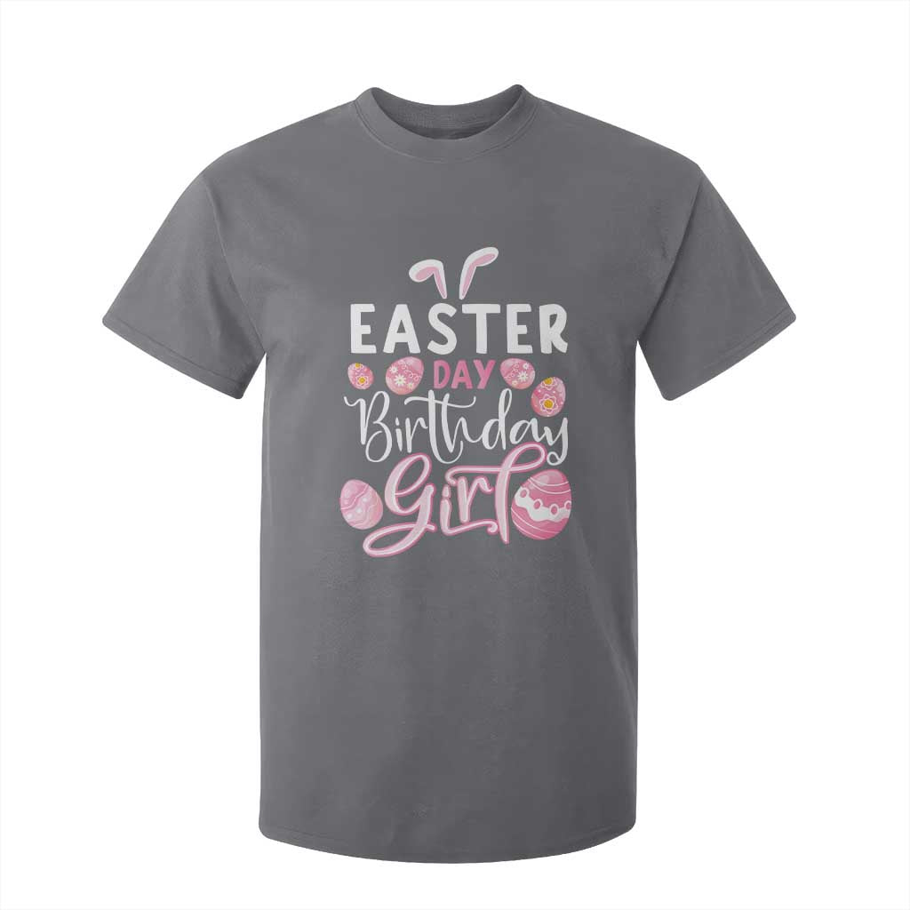 Funny Easter Day Birthday Girl T Shirt For Kid Born On Easter Day Eggs TS11 Charcoal Print Your Wear