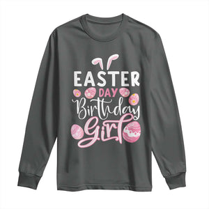 Funny Easter Day Birthday Girl Long Sleeve Shirt Born On Easter Day Eggs TS11 Dark Heather Print Your Wear