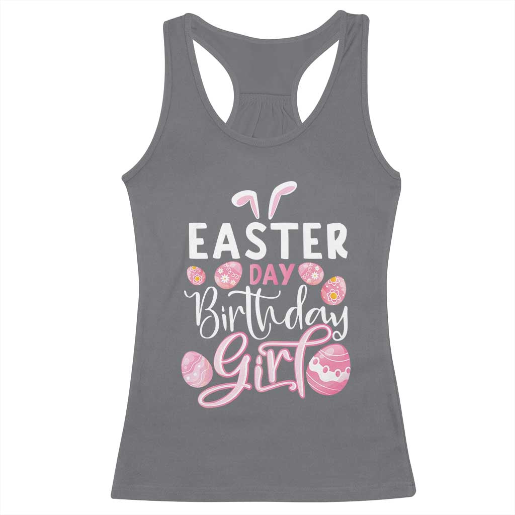 Funny Easter Day Birthday Girl Racerback Tank Top Born On Easter Day Eggs TS11 Charcoal Print Your Wear