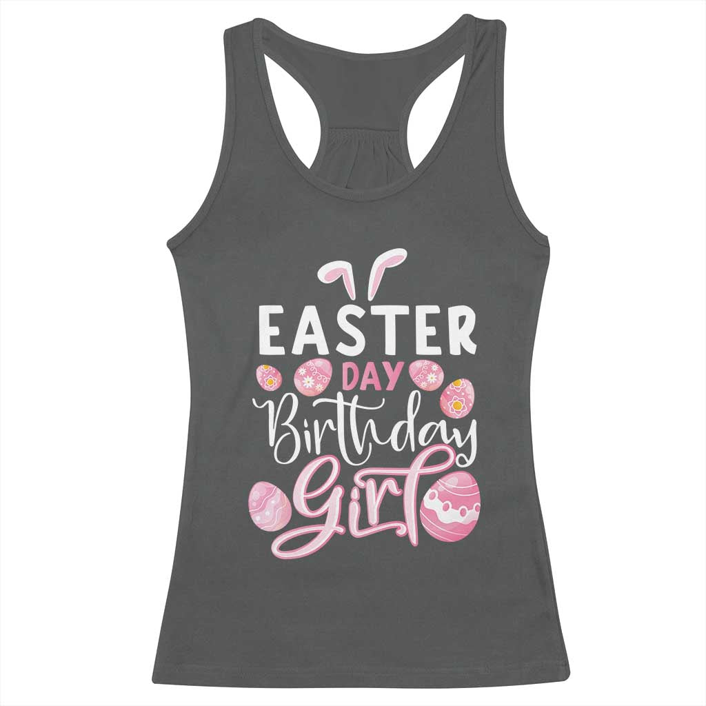 Funny Easter Day Birthday Girl Racerback Tank Top Born On Easter Day Eggs TS11 Dark Heather Print Your Wear