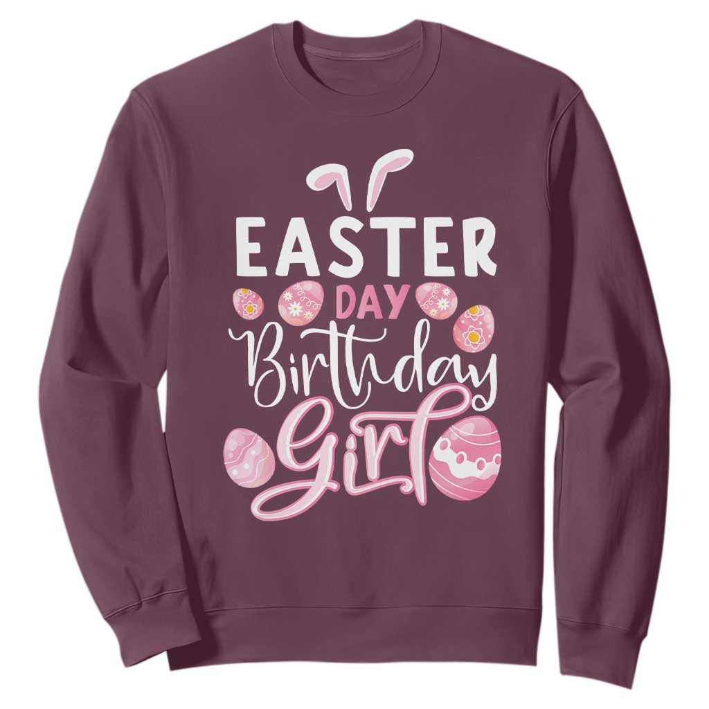 Funny Easter Day Birthday Girl Sweatshirt Born On Easter Day Eggs TS11 Maroon Print Your Wear