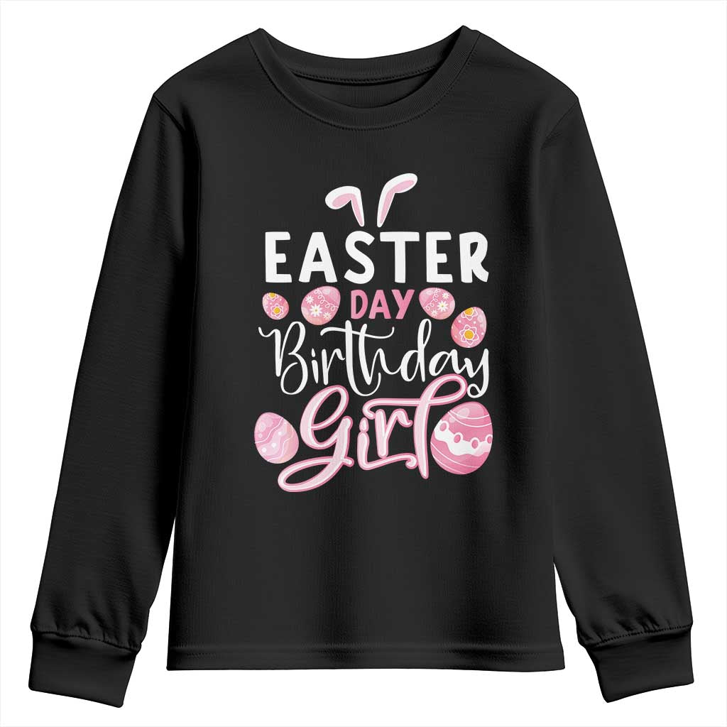Funny Easter Day Birthday Girl Youth Sweatshirt Born On Easter Day Eggs TS11 Black Print Your Wear